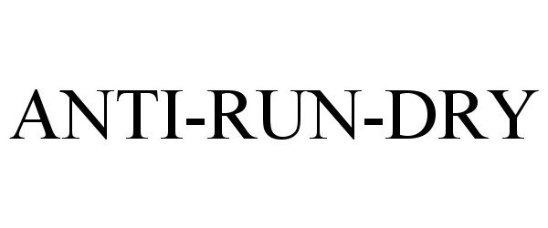 Trademark Logo ANTI-RUN-DRY
