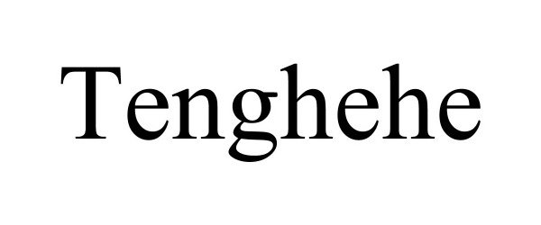  TENGHEHE