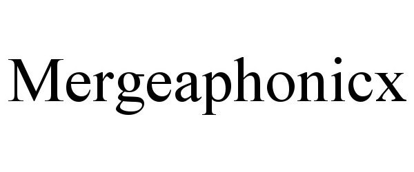 Trademark Logo MERGEAPHONICX