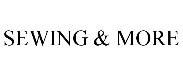 Trademark Logo SEWING & MORE