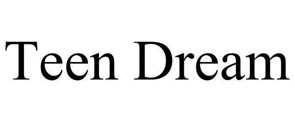 Trademark Logo TEEN DREAM