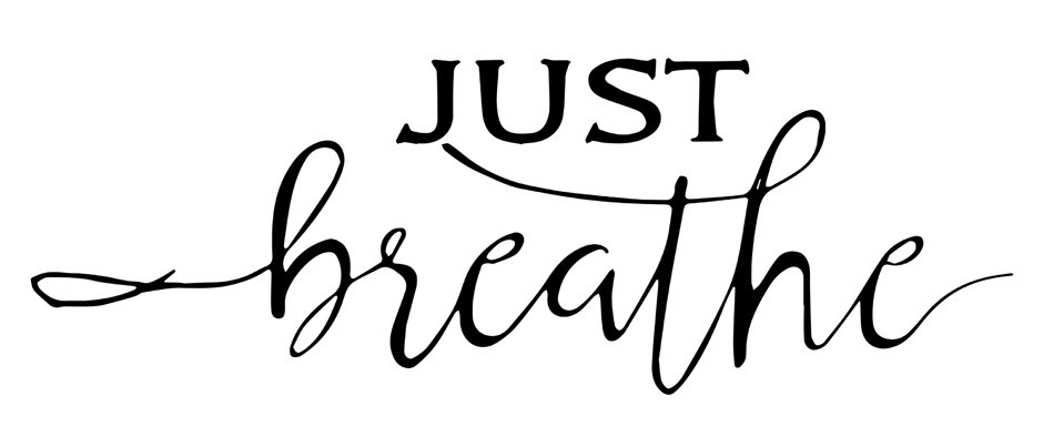 JUST BREATHE