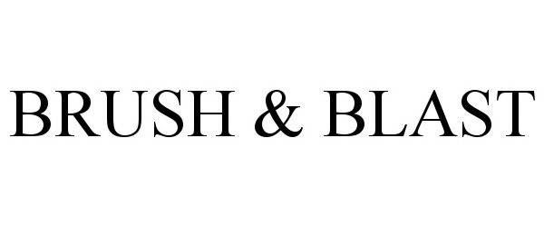 Trademark Logo BRUSH & BLAST