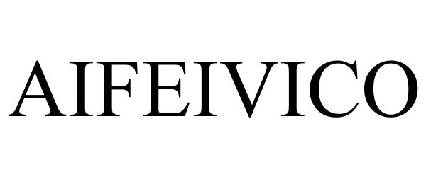 Trademark Logo AIFEIVICO