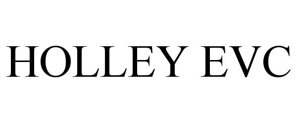 Trademark Logo HOLLEY EVC