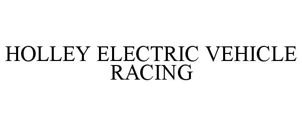  HOLLEY ELECTRIC VEHICLE RACING