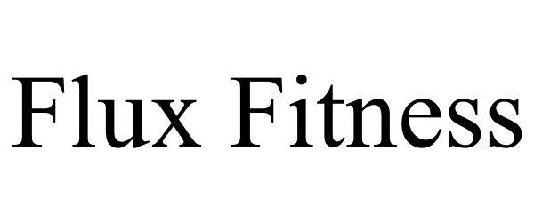 Trademark Logo FLUX FITNESS