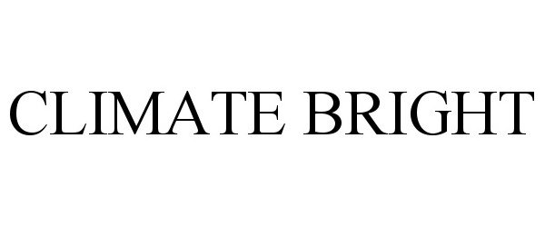 Trademark Logo CLIMATE BRIGHT