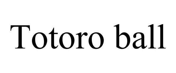 Trademark Logo TOTORO BALL
