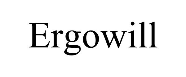 Trademark Logo ERGOWILL