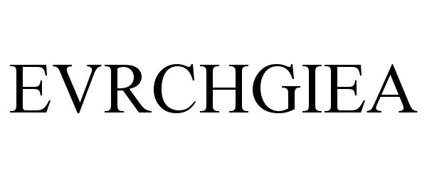 Trademark Logo EVRCHGIEA