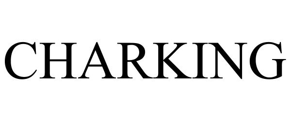 Trademark Logo CHARKING