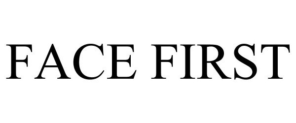 Trademark Logo FACE FIRST