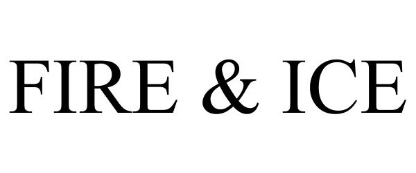 Trademark Logo FIRE & ICE