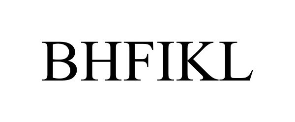 Trademark Logo BHFIKL