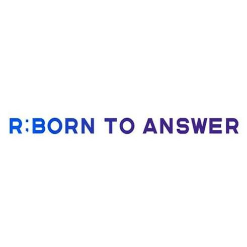  R;BORN TO ANSWER