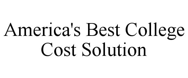 Trademark Logo AMERICA'S BEST COLLEGE COST SOLUTION