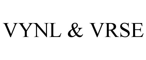 Trademark Logo VYNL & VRSE