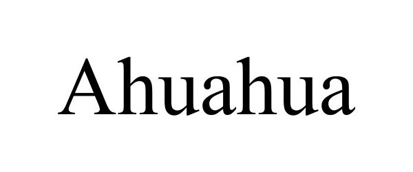 Trademark Logo AHUAHUA