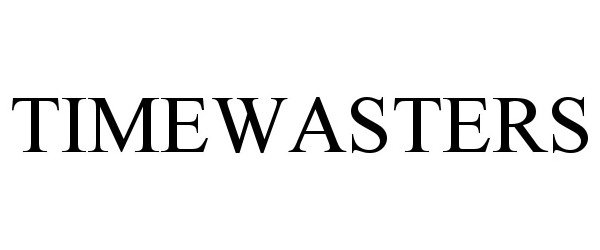 Trademark Logo TIMEWASTERS