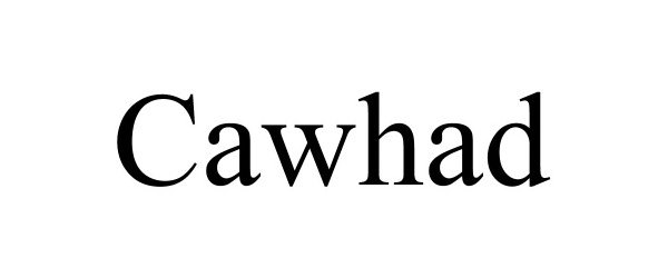 Trademark Logo CAWHAD