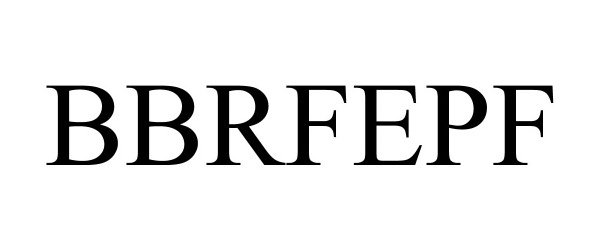 Trademark Logo BBRFEPF