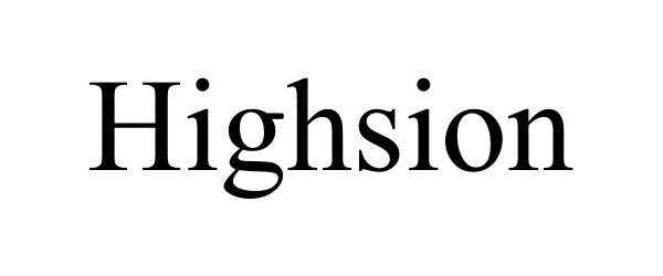 Trademark Logo HIGHSION