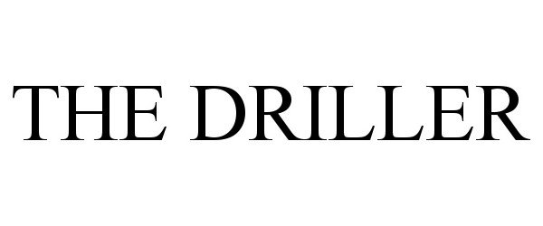  THE DRILLER