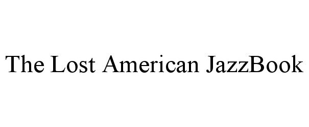  THE LOST AMERICAN JAZZBOOK