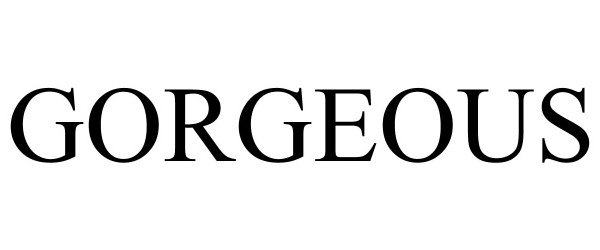 Trademark Logo GORGEOUS