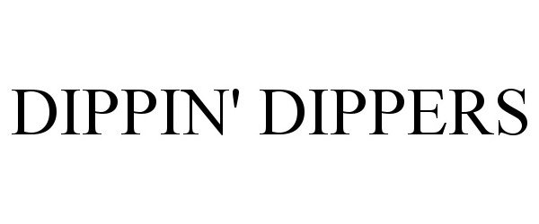 Trademark Logo DIPPIN' DIPPERS