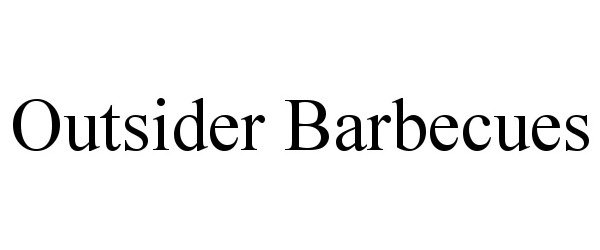 Trademark Logo OUTSIDER BARBECUES