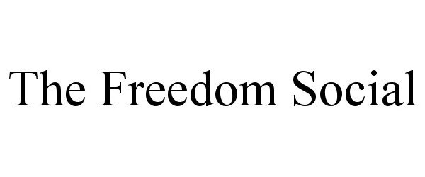  THE FREEDOM SOCIAL