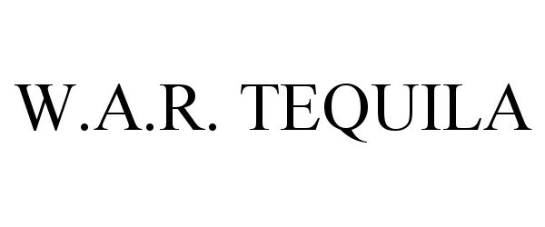 Trademark Logo W.A.R. TEQUILA