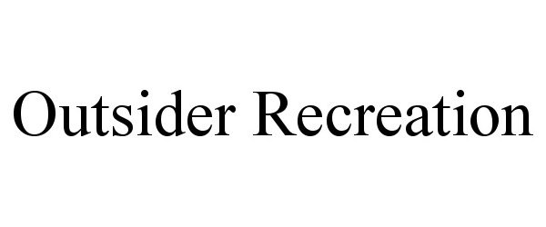 Trademark Logo OUTSIDER RECREATION