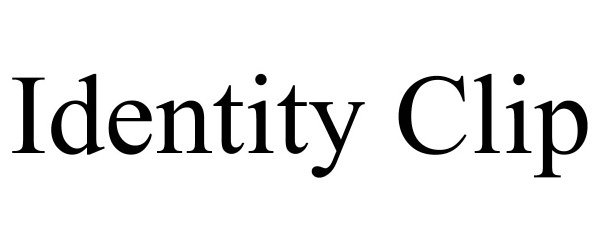 Trademark Logo IDENTITY CLIP