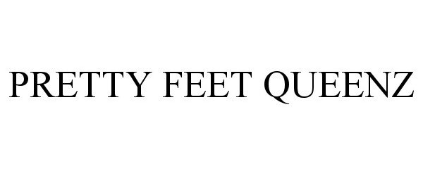 Trademark Logo PRETTY FEET QUEENZ