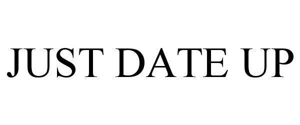  JUST DATE UP