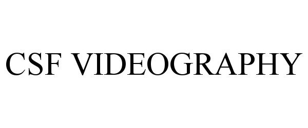 Trademark Logo CSF VIDEOGRAPHY