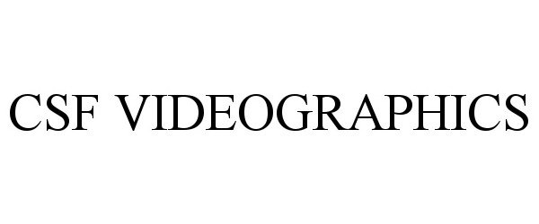 Trademark Logo CSF VIDEOGRAPHICS