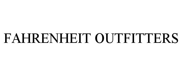  FAHRENHEIT OUTFITTERS