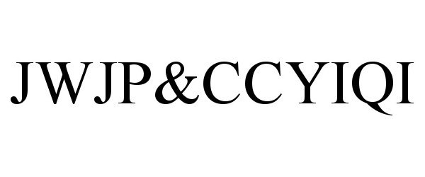 Trademark Logo JWJP&CCYIQI