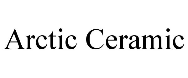 ARCTIC CERAMIC