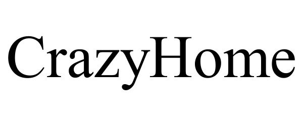 Trademark Logo CRAZYHOME
