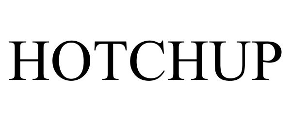 Trademark Logo HOTCHUP