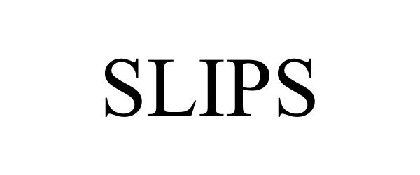  SLIPS