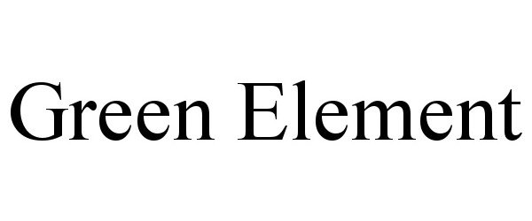 Trademark Logo GREEN ELEMENT