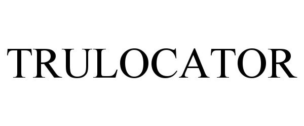 Trademark Logo TRULOCATOR