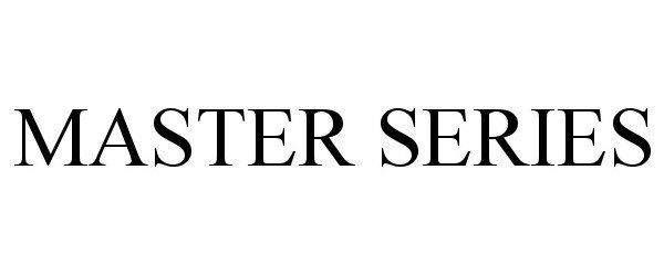 Trademark Logo MASTER SERIES