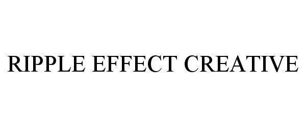 Trademark Logo RIPPLE EFFECT CREATIVE
